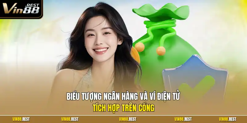 Biểu tượng ngân hàng và ví điện tử tích hợp trên cổng