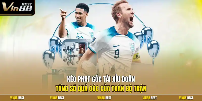 Kèo phạt góc tài xỉu đoán tổng số quả góc của toàn bộ trận 