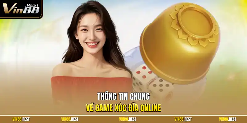 Thông tin chung về game xóc đĩa online 